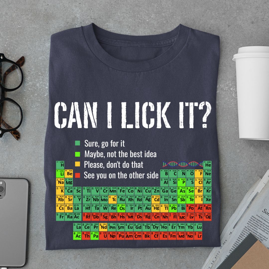 Can I Lick It (Unisex Funny Chemistry T-Shirt)
