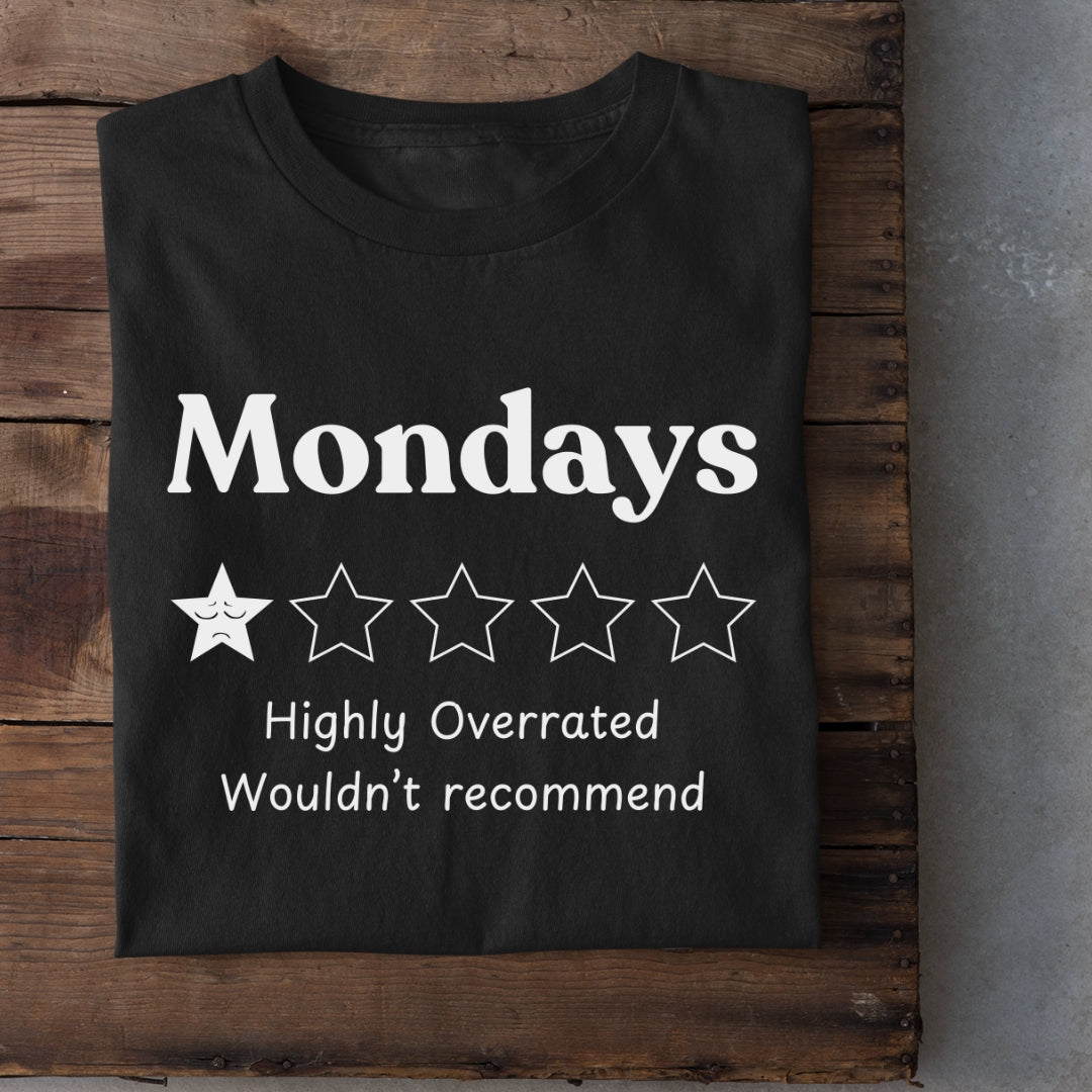 Overrated Mondays Unisex T-Shirt