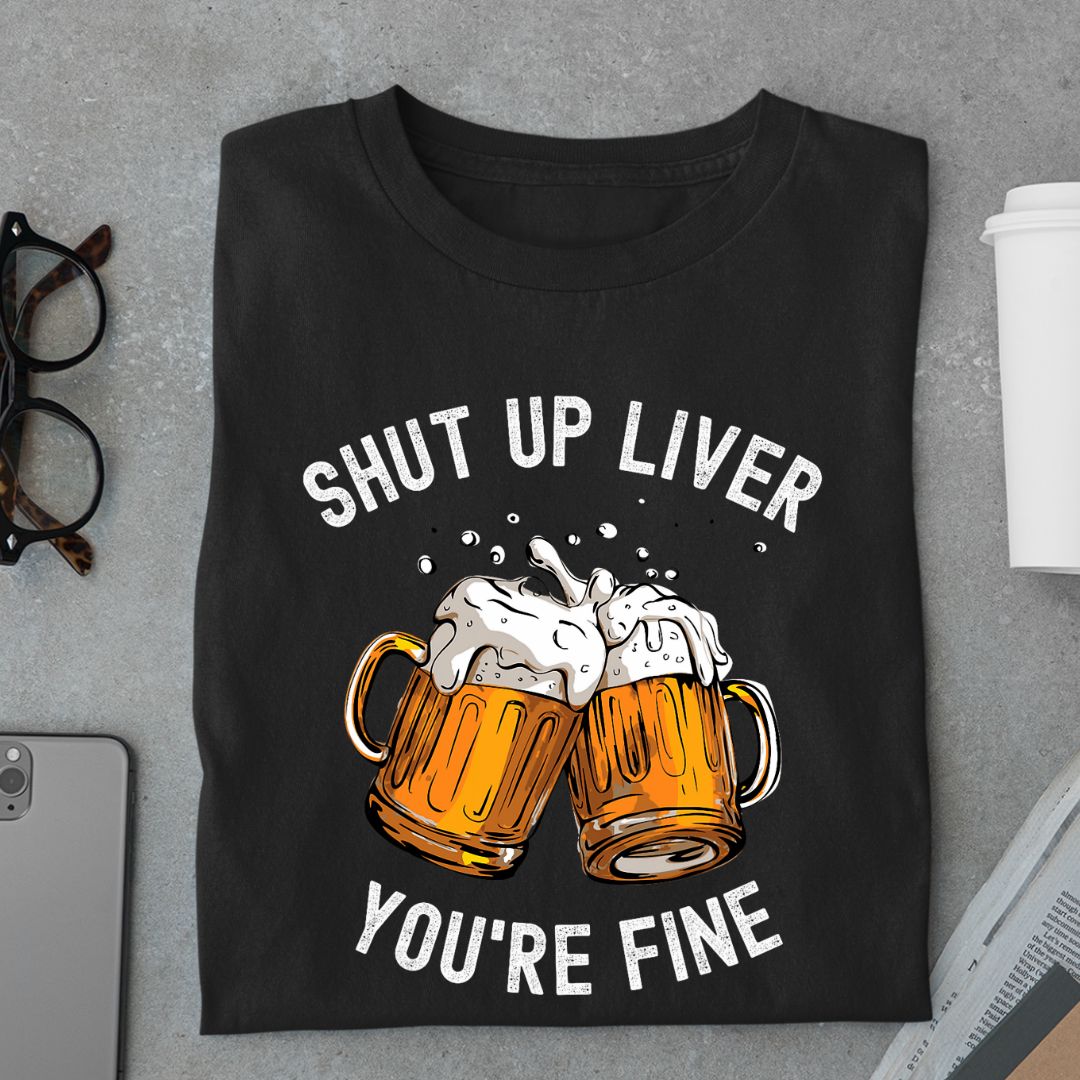 Liver - You Are Fine (Funny Unisex T-Shirt)