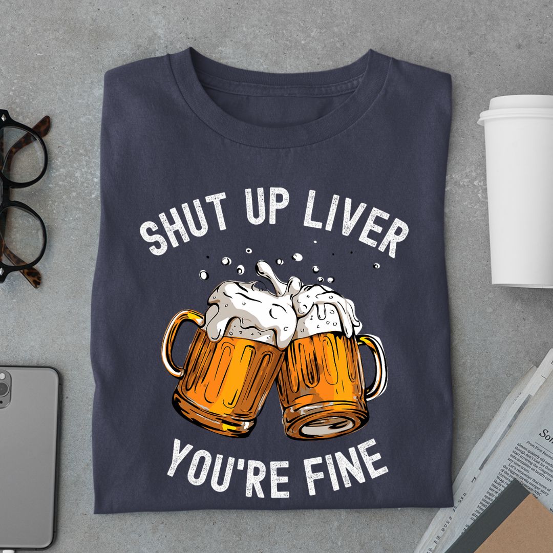 Liver - You Are Fine (Funny Unisex T-Shirt)
