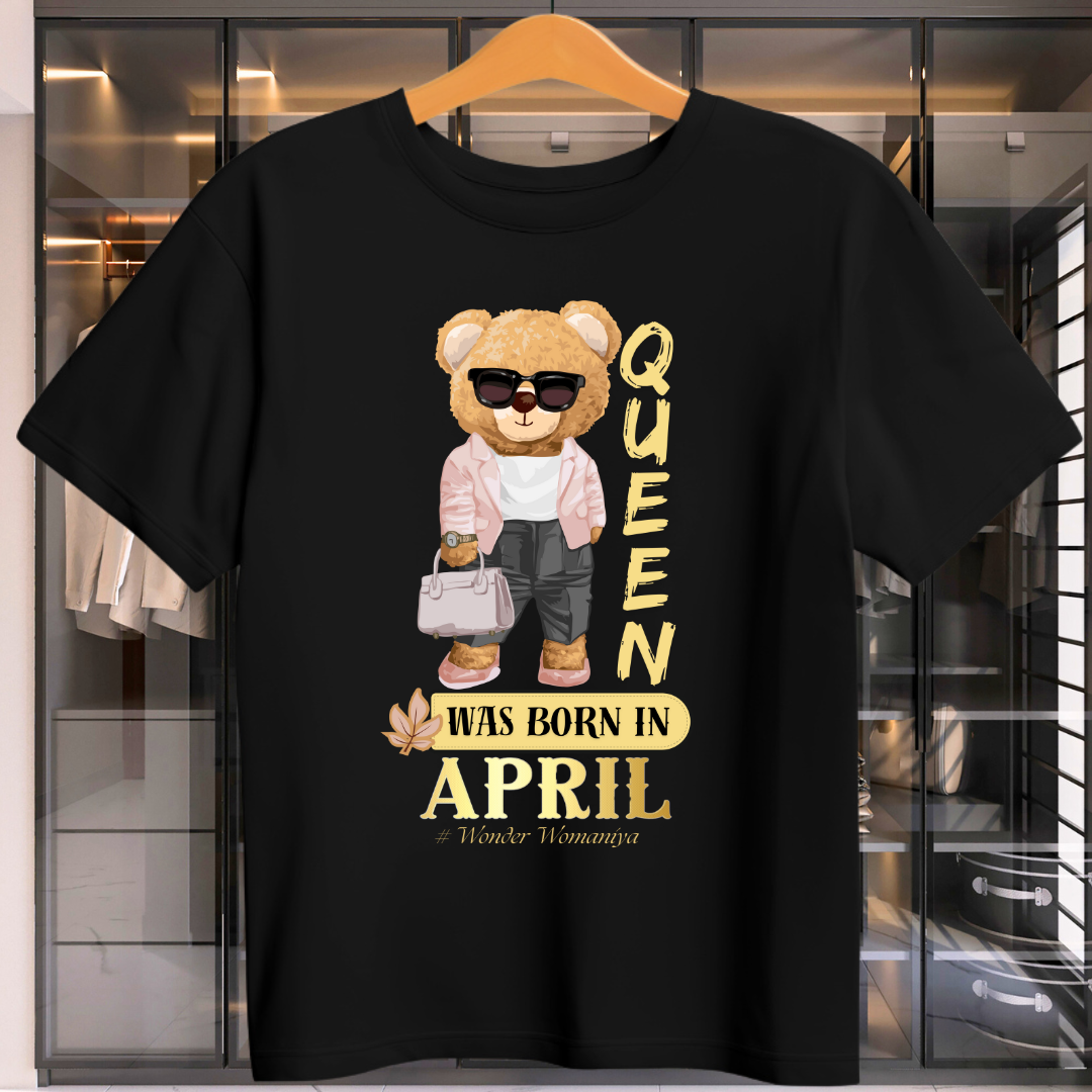 QUEEN BORN IN APRIL T-SHIRT