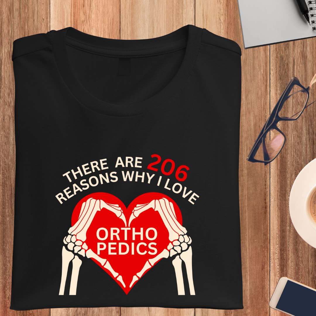 206 Reasons To Love Orthopedics Unisex T-Shirt