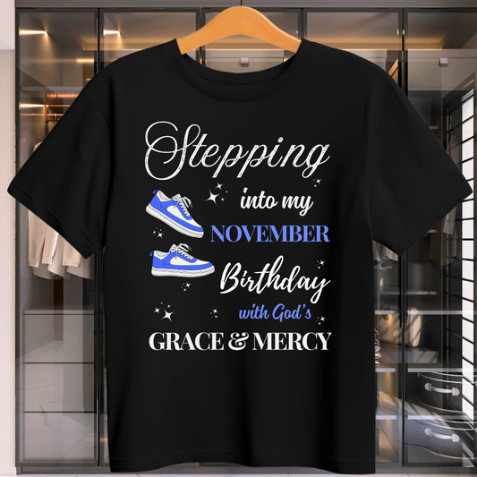 Stepping Into November Birthday Unisex T-Shirt