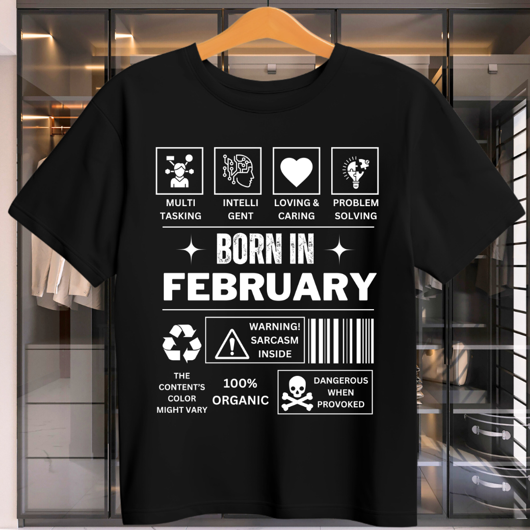 FEBRUARY BIRTHDAY DESCRIPTION UNISEX T-SHIRT