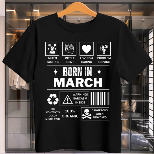 MARCH BIRTHDAY DESCRIPTION UNISEX T-SHIRT