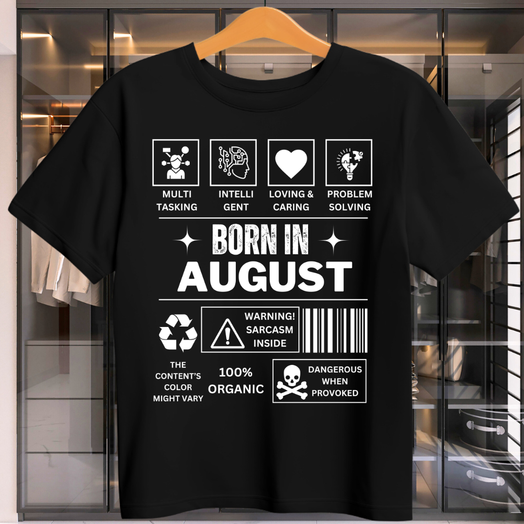 AUGUST BIRTHDAY DESCRIPTION UNISEX T-SHIRT