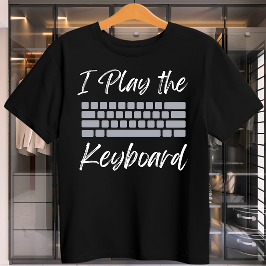 I Play The Keyboard Unisex T-Shirt