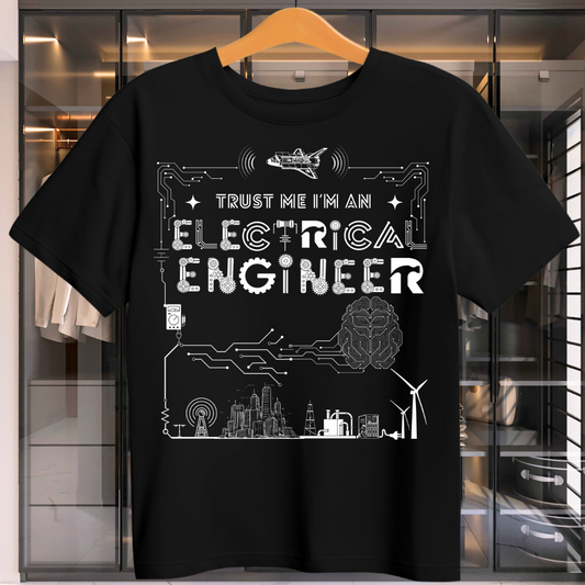 TRUST ME I'M AN ELECTRICAL ENGINEER UNISEX T-SHIRT