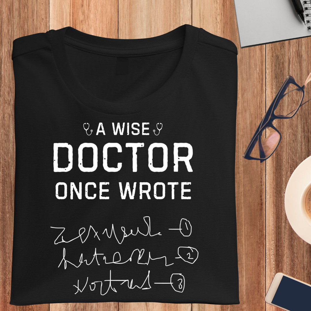 A WISE DOCTOR UNISEX T-SHIRT