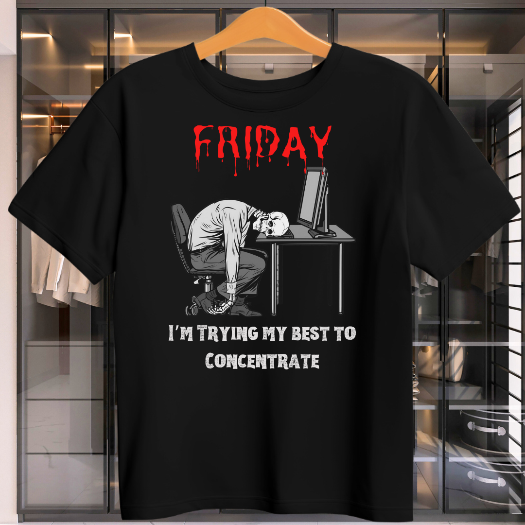 Trying To Concentrate On Friday Unisex T-Shirt