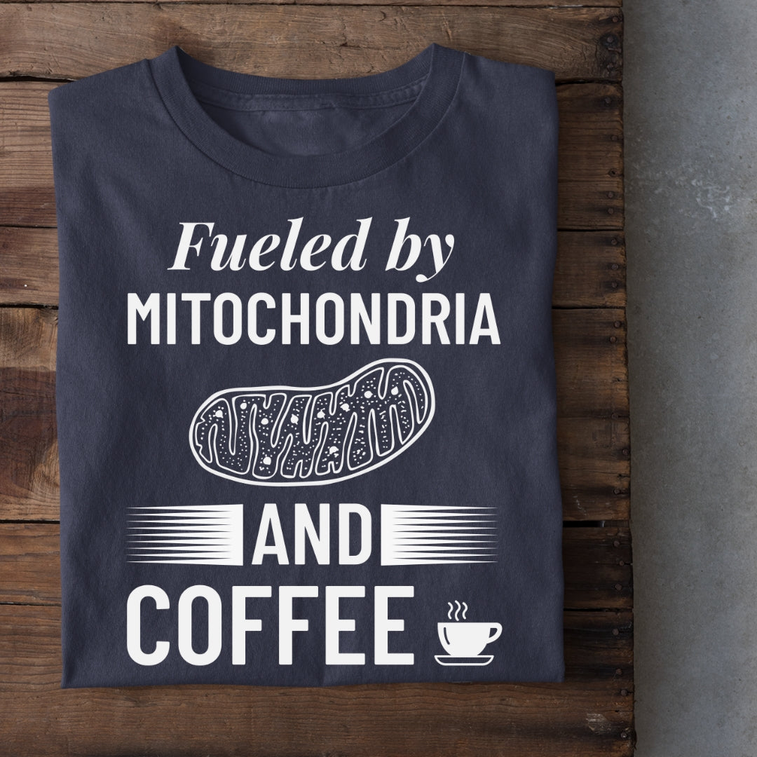 Fueled By Mitochondria And Coffee (Unisex Biology T-Shirt)