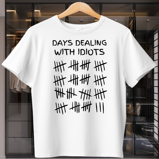 Days Dealing With Idiots Unisex T-Shirt