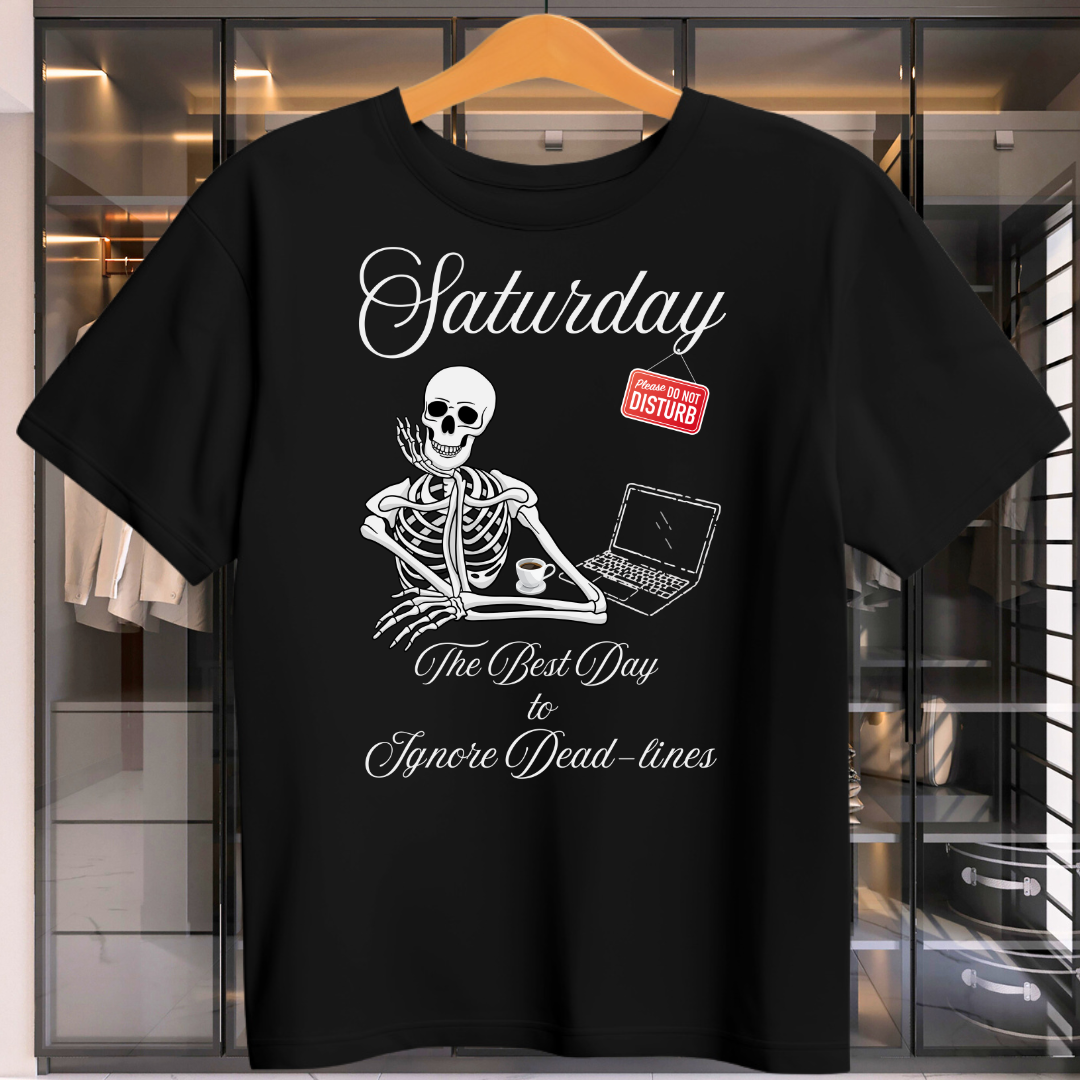 Ignoring Deadlines On Saturday Unisex T-Shirt