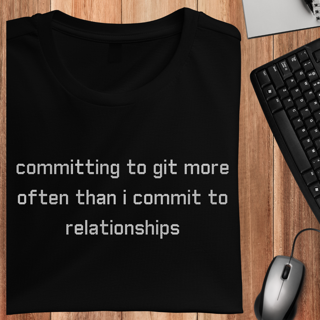 Committing To Git More Than Relationships Unisex T-Shirt