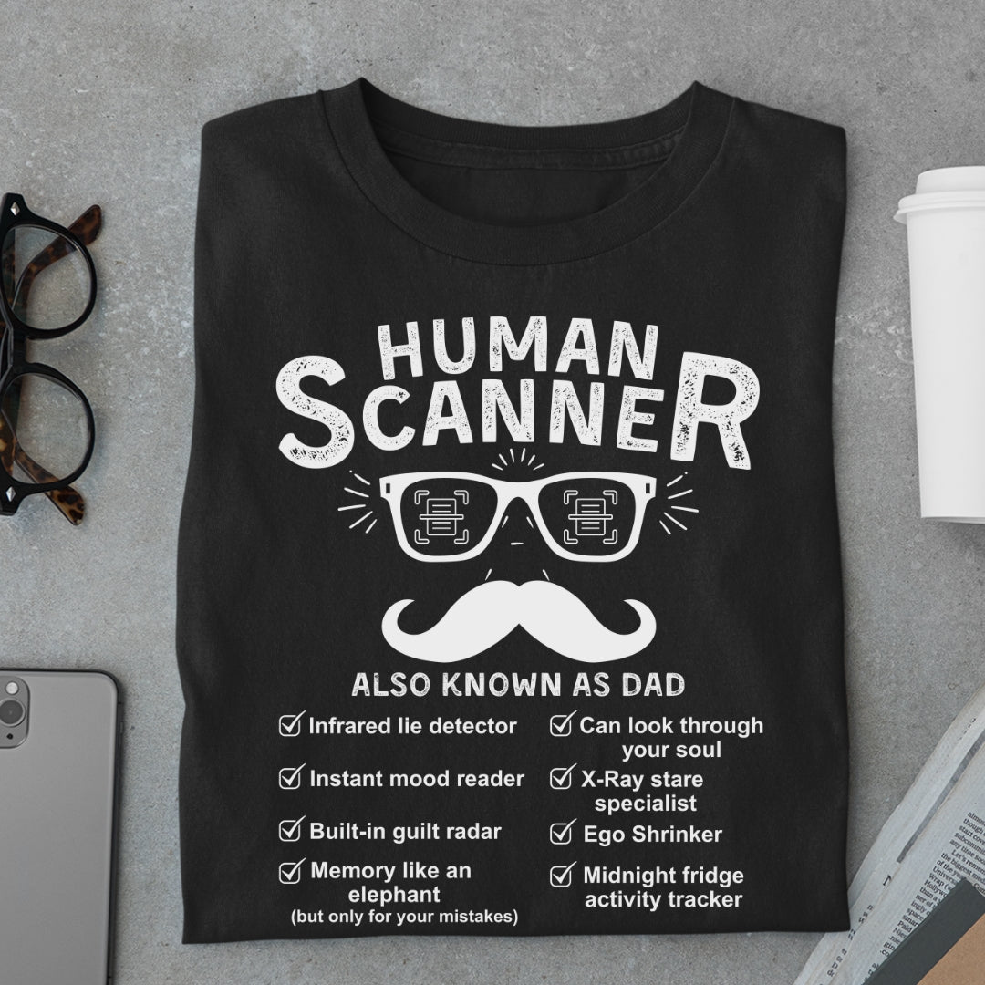 Human Scanner - DAD T-Shirt