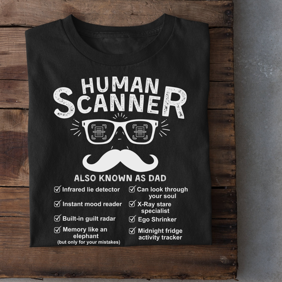 Human Scanner - DAD T-Shirt