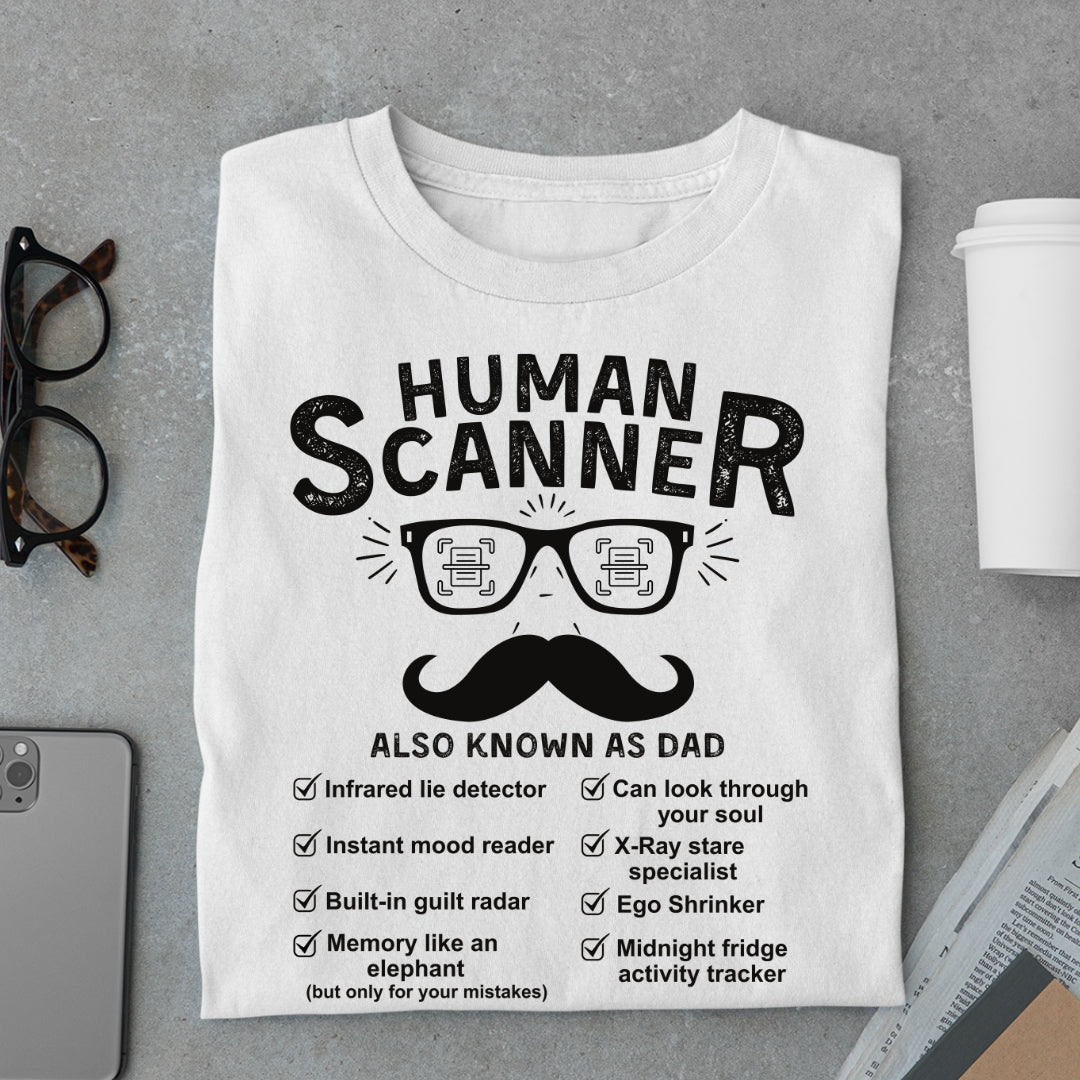 Human Scanner - DAD T-Shirt