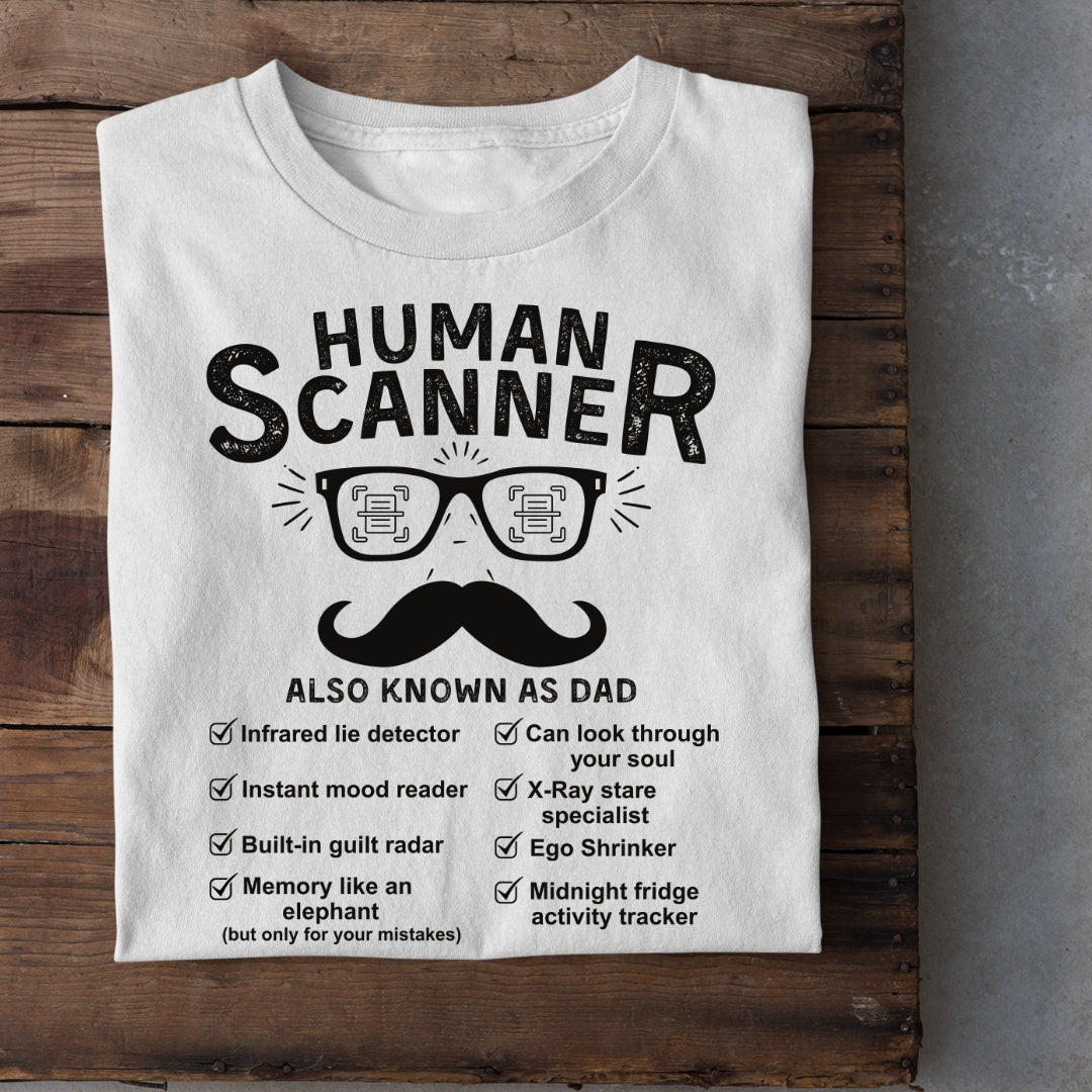 Human Scanner - DAD T-Shirt