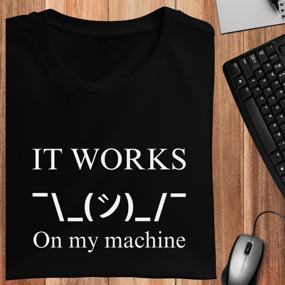 It Works On My Machine Unisex T-Shirt