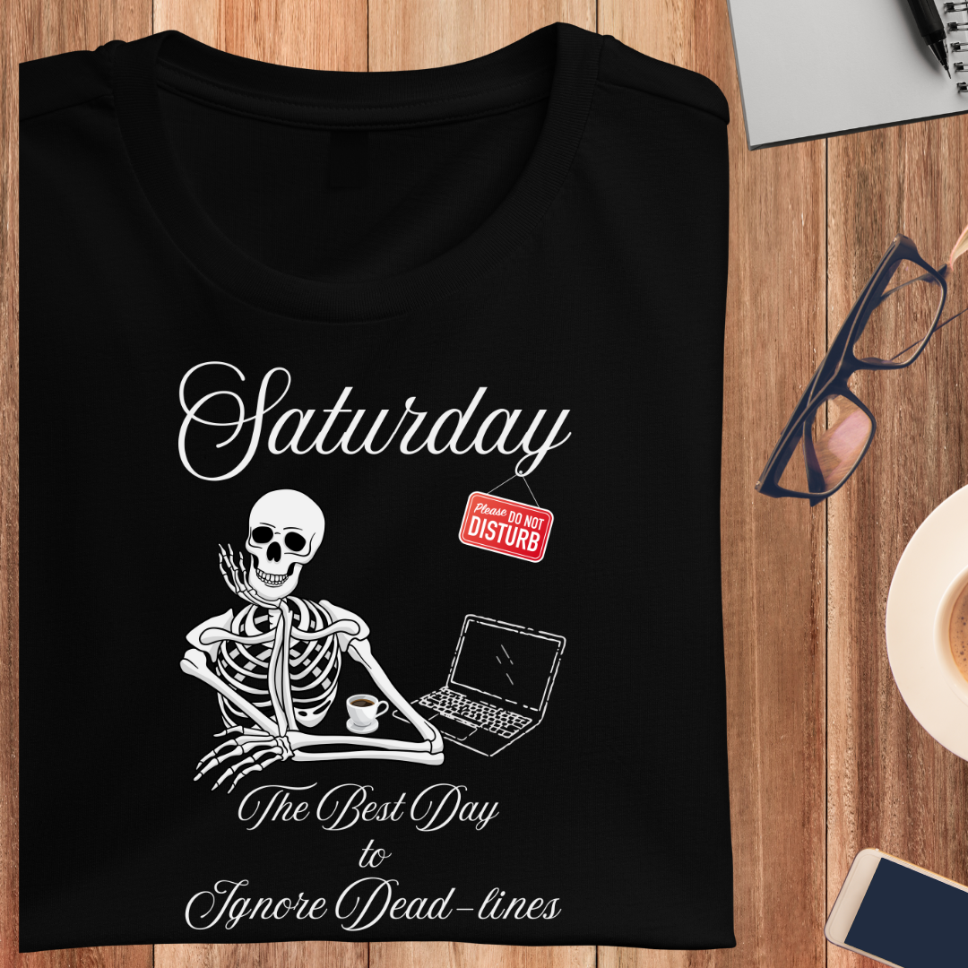 Ignoring Deadlines On Saturday Unisex T-Shirt