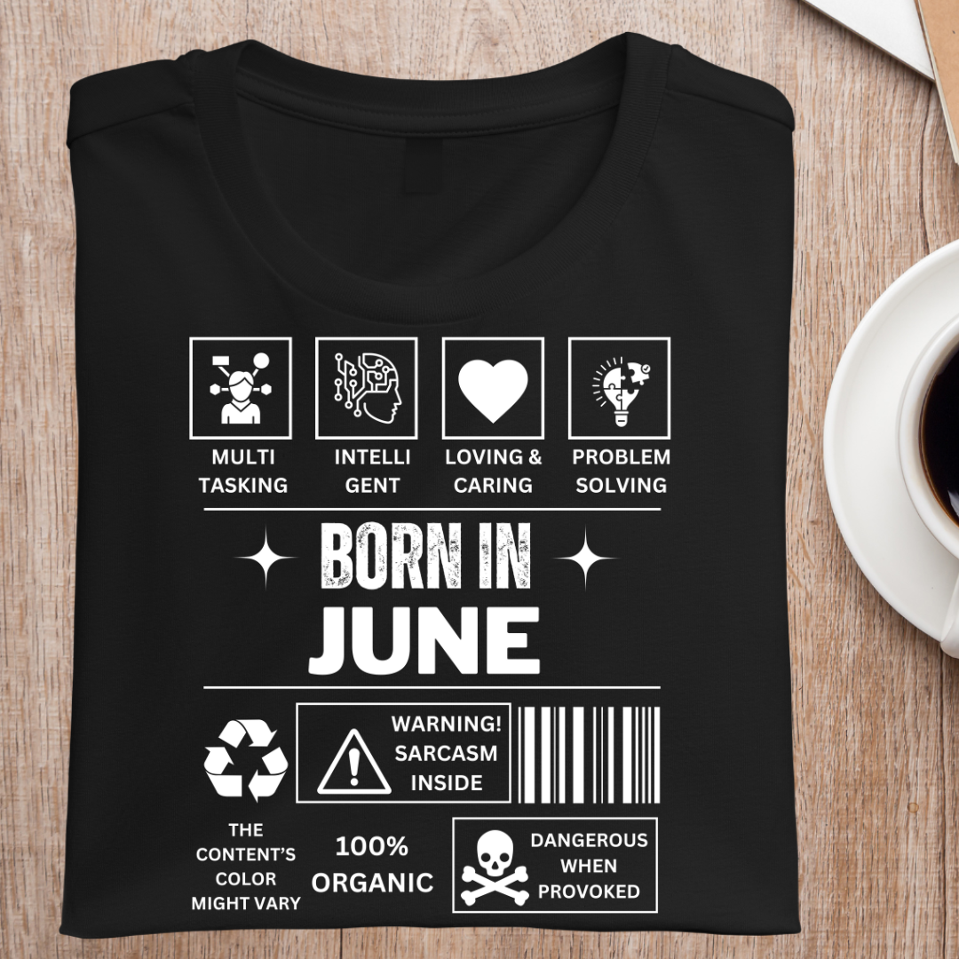 JUNE BIRTHDAY DESCRIPTION  UNISEX T-SHIRT