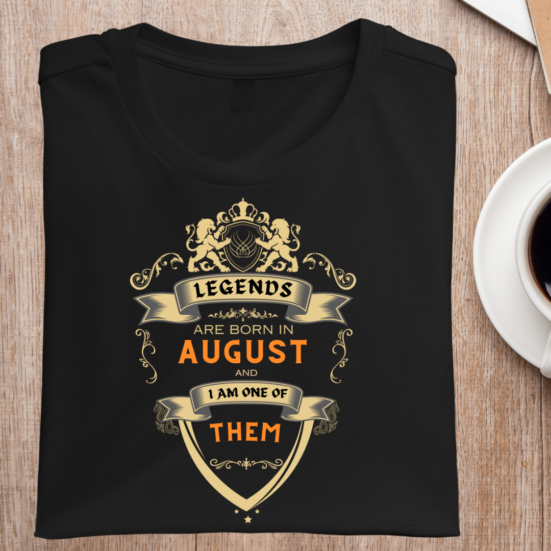 LEGENDS ARE BORN IN AUGUST