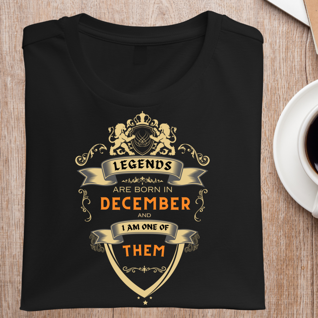 LEGENDS ARE BORN IN DECEMBER UNISEX T-SHIRT