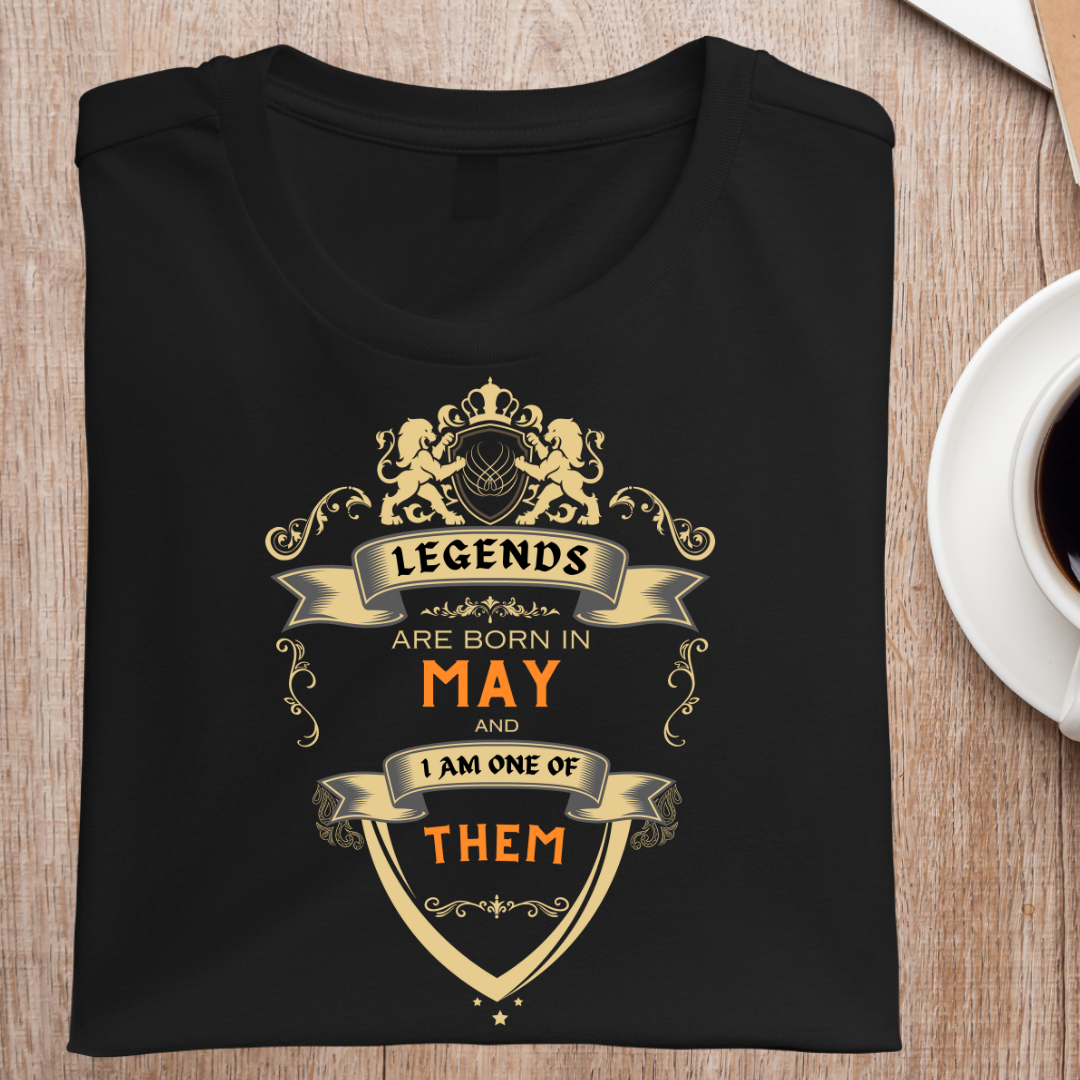 LEGENDS ARE BORN IN MAY UNISEX T-SHIRT