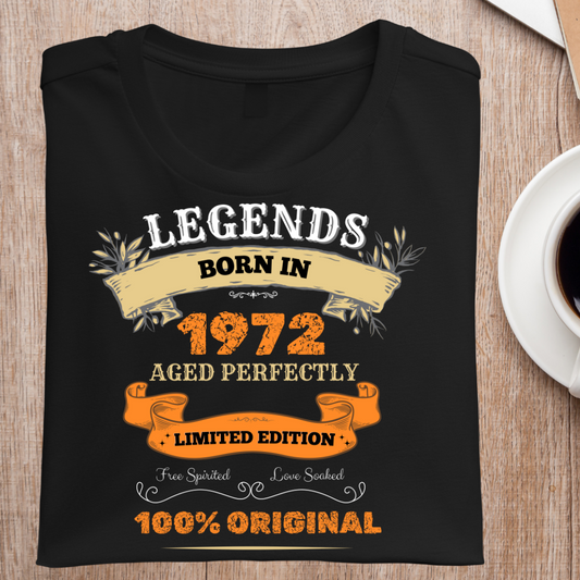 LEGENDS BORN IN 1972 UNISEX T-SHIRT