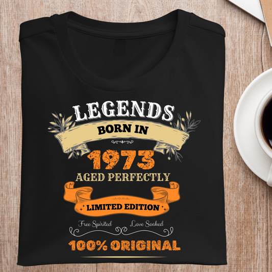 LEGENDS BORN IN 1973 UNISEX T-SHIRT