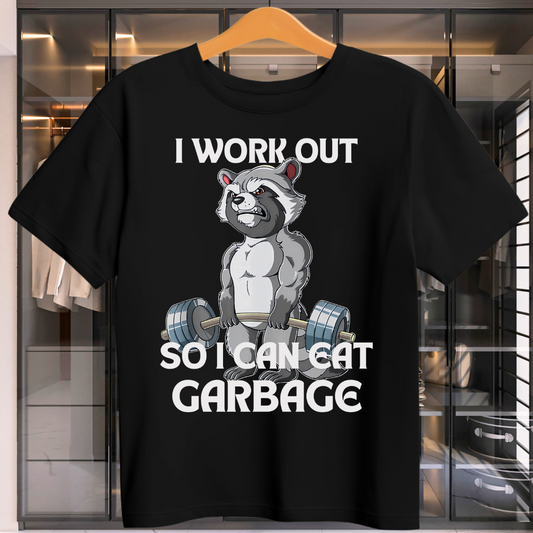 I Workout So I Can Eat Garbage Unisex T-Shirt