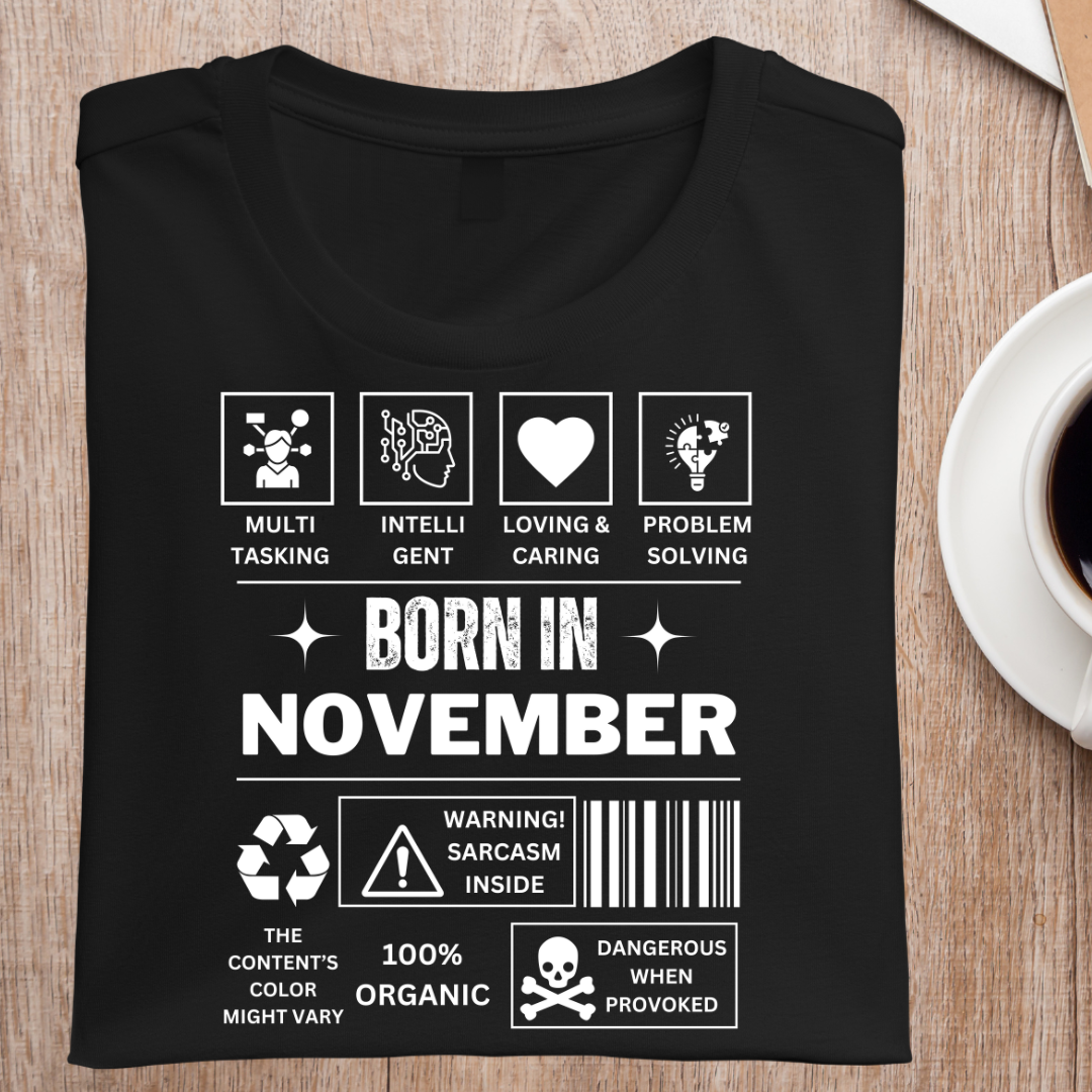 NOVEMBER BIRTHDAY DESCRIPTION UNISEX T-SHIRT