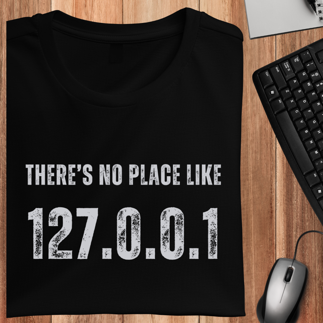 There Is No Place Like LocalHost Unisex T-Shirt