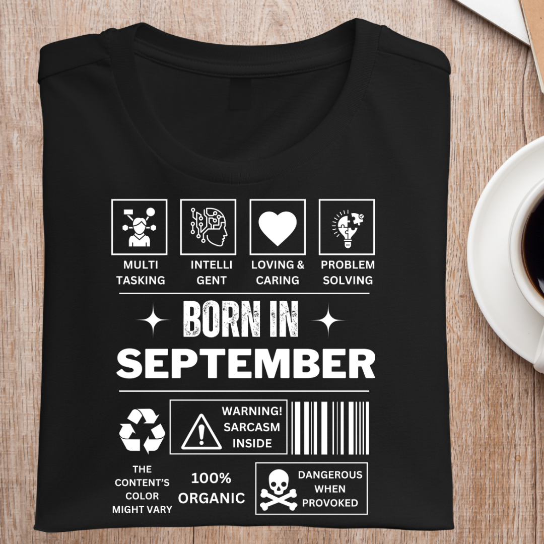 SEPTEMBER BIRTHDAY DESCRIPTION UNISEX T-SHIRT