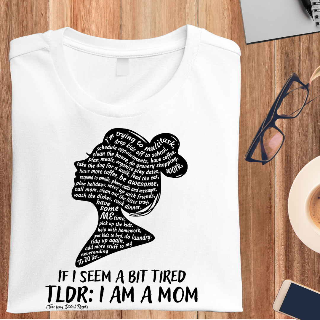 Tired Mom : Balancing Life and Work T-Shirt