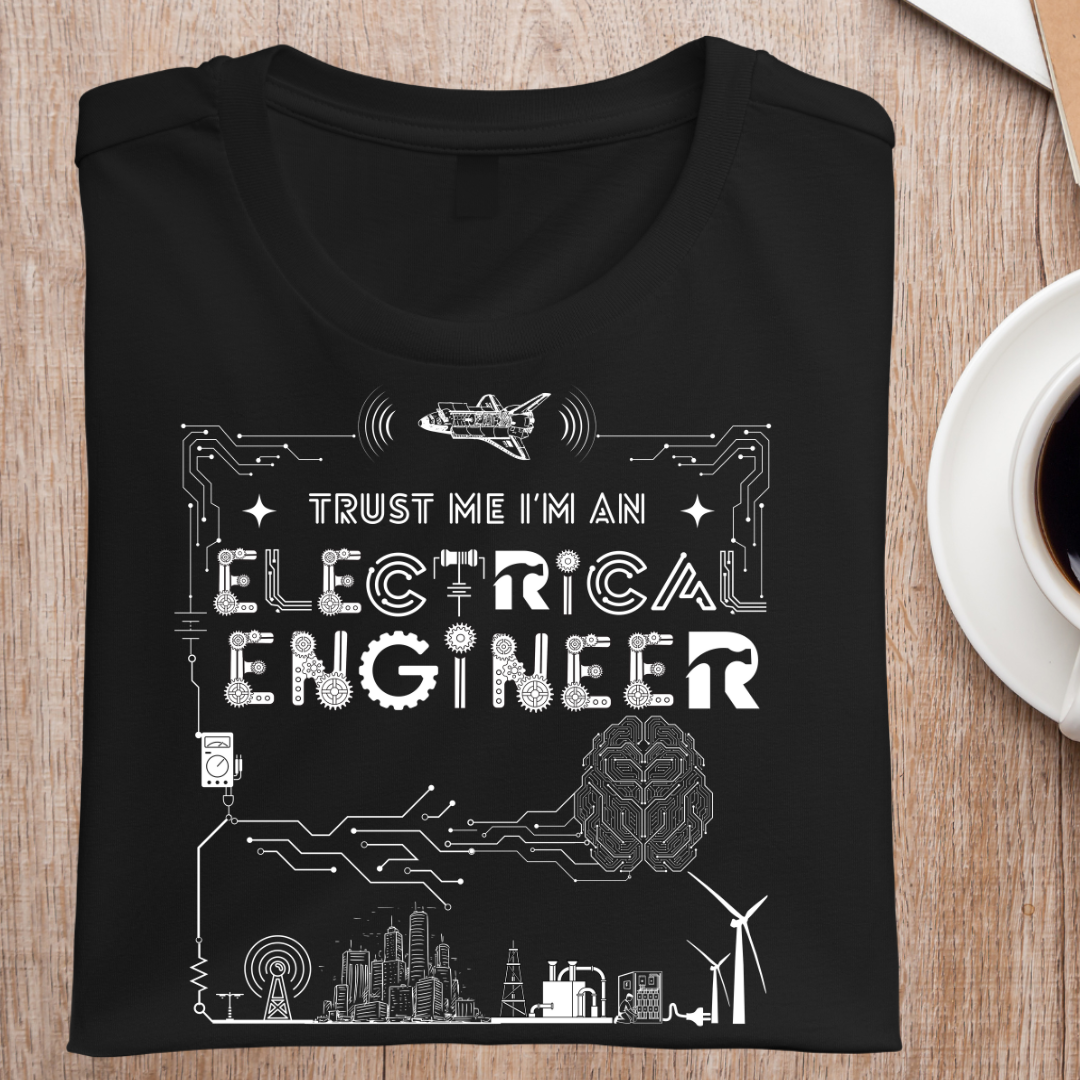 TRUST ME I'M AN ELECTRICAL ENGINEER UNISEX T-SHIRT