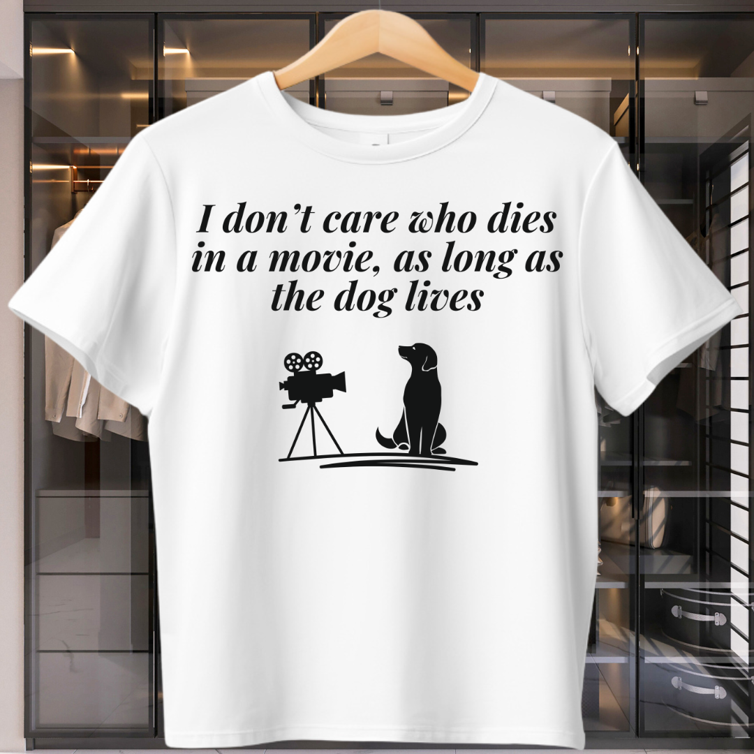 I don't Care As Long As The Dog Lives Unisex T-Shirt