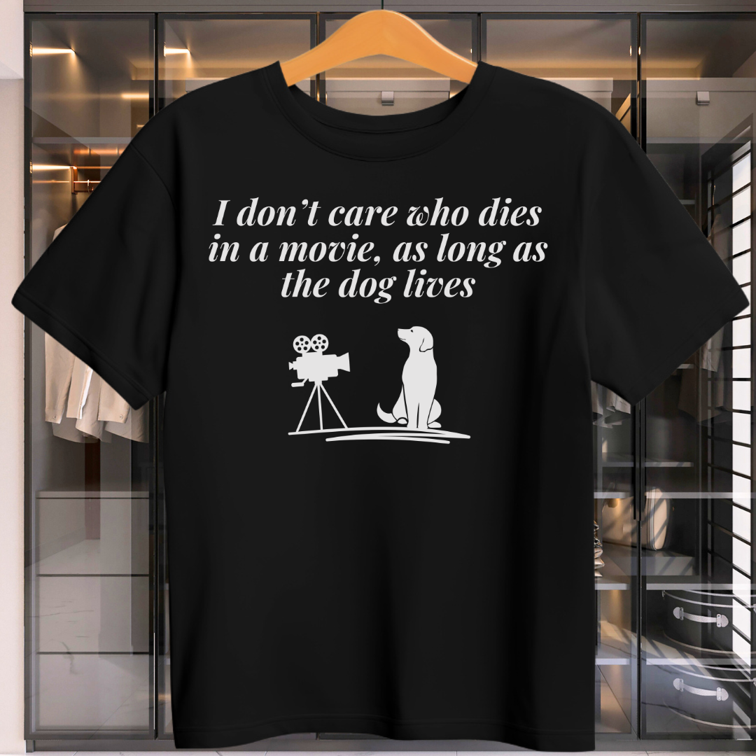 I don't Care As Long As The Dog Lives Unisex T-Shirt