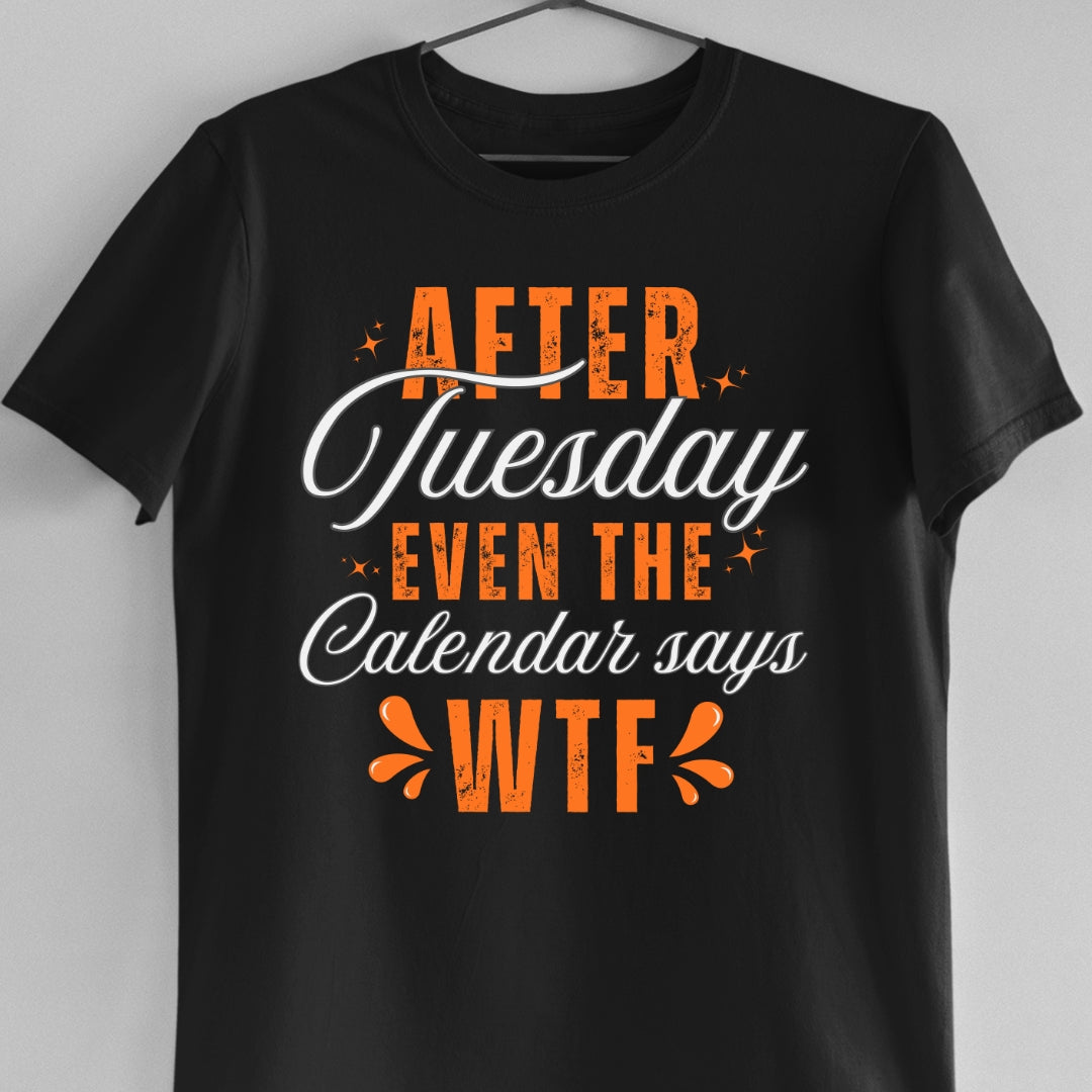 Days After Tuesday Unisex T-Shirt