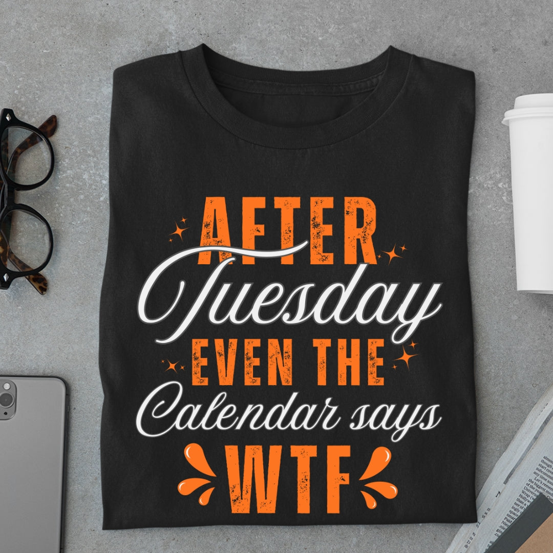 Days After Tuesday Unisex T-Shirt