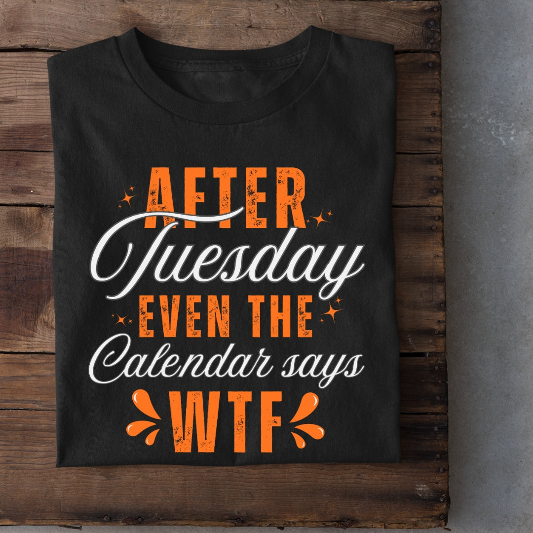 Days After Tuesday Unisex T-Shirt