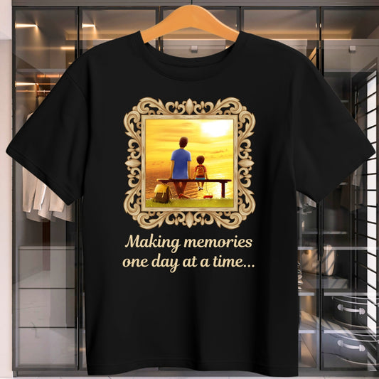 Making Memories one day at a time ( Father & Child bond T-shirt )